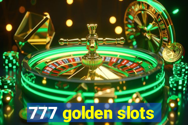 777 golden slots